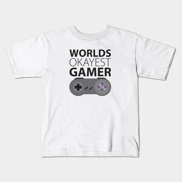 Worlds okayest gamer Kids T-Shirt by Tatiyanawolf